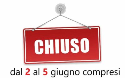 ‼️‼️  CHIUSI DAL 2 AL 5 GIUGNO ‼️‼️